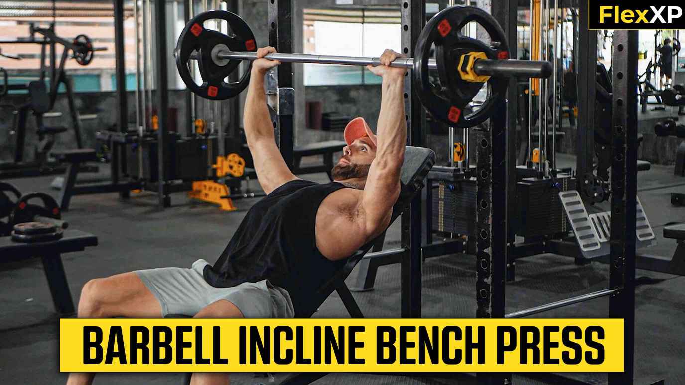 Incline Barbell Bench Press